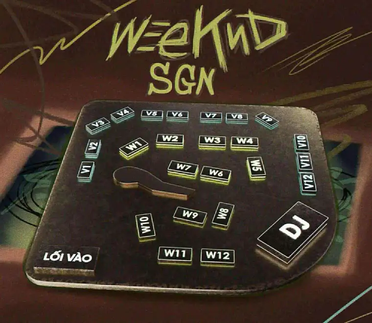 Sơ đồ chỗ ngồi Weeknd Sài Gòn — bàn Sofa và Super VIP, DJ booth